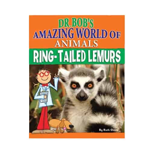 Dr. Bob's Amazing World of Ring-tailed Lemurs