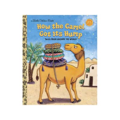 How the Camel Got It's Hump Book