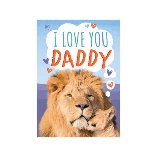 I LOVE YOU DADDY