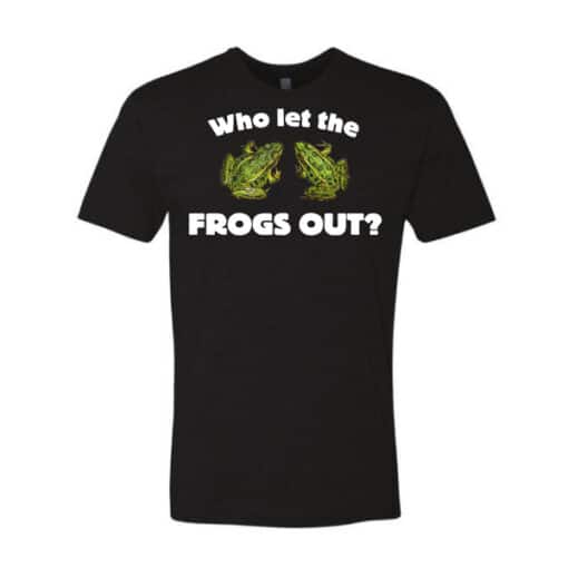who let the frogs out adult t-shirt
