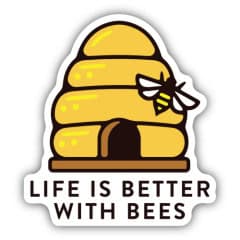 Image of sticker with beehive, bee and the phrase "life is better with bees"